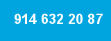 914 632 20 87